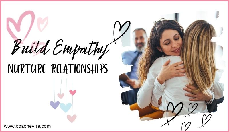 Building Bridges: The Art of Cultivating Empathy and Communication in Relationships
