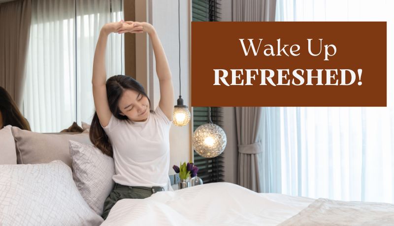 Wake Up Refreshed
