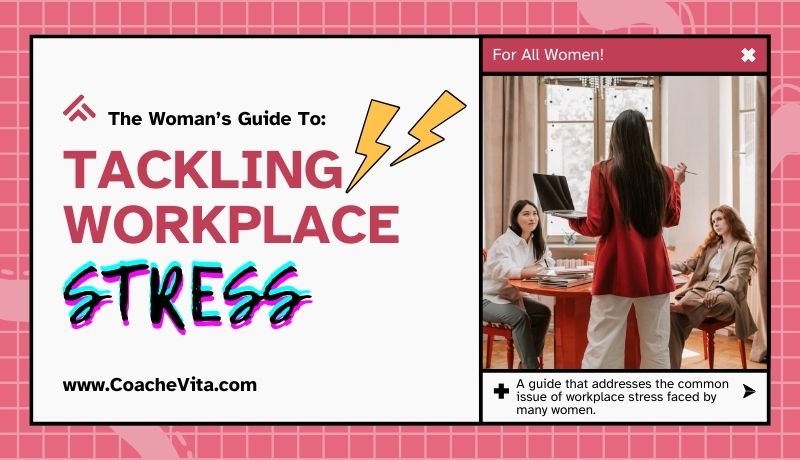 A guide that addresses the common issue of workplace stress faced by many women.